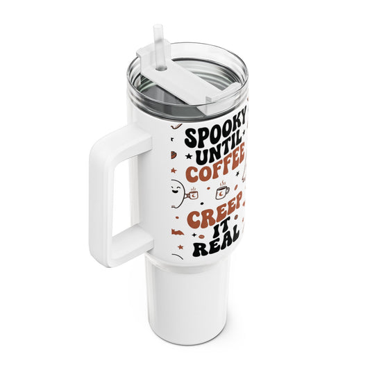 Creep It Real Spooky Until Coffee Tumbler | 40oz Halloween Travel Cup