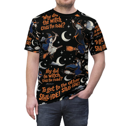Halloween Witch Joke All-Over Print Tee — "Why Did the Witch Cross the Road? To Get to the Other Spell-ide!"