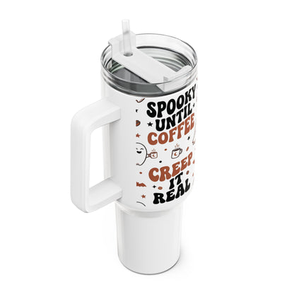 Creep It Real Spooky Until Coffee Tumbler | 40oz Halloween Travel Cup